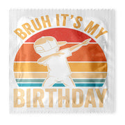 Bruh, It's My Birthday Condoms: 6-Pack - HB1006