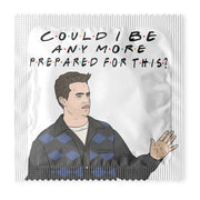 Chandler Bing - Could I Be Any More Prepared Condoms: 6-Pack - ME1019