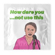 Greta Thunberg - How Dare You Not Use This Condoms: 6-Pack - ME1049